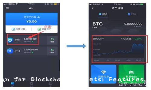 Title: Comprehensive Design Plan for Blockchain Wallets: Features, Security, and User Experience
