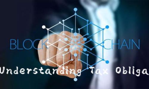 : Can Cryptocurrency Be Taxed? Understanding Tax Obligations in the Digital Currency Era